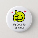 Thumbs Up Smile Face Cool To Be Kind  Button