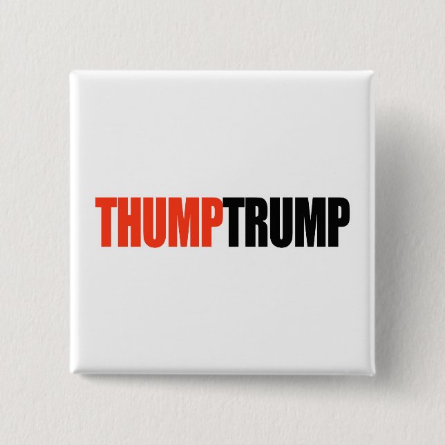 THUMP TRUMP -.png Pinback Button (Front)