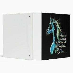 Thunder Is The Sound Of Hoofbeats In Heaven 3 Ring Binder