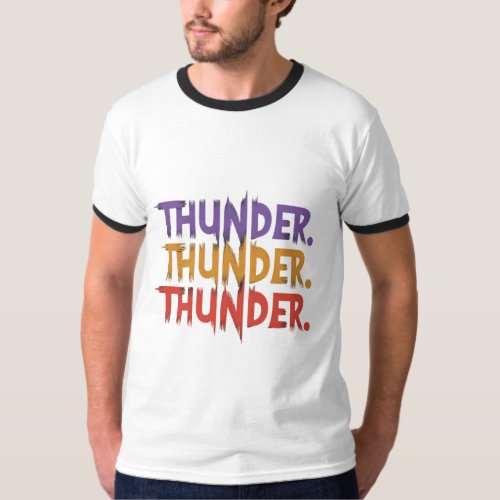 Thunder Thunder Thunder Power in Every Stride  T_Shirt