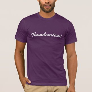 Thunderation! cursive white text on purple T-Shirt