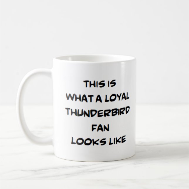 thunderbird fan, loyal coffee mug (Left)