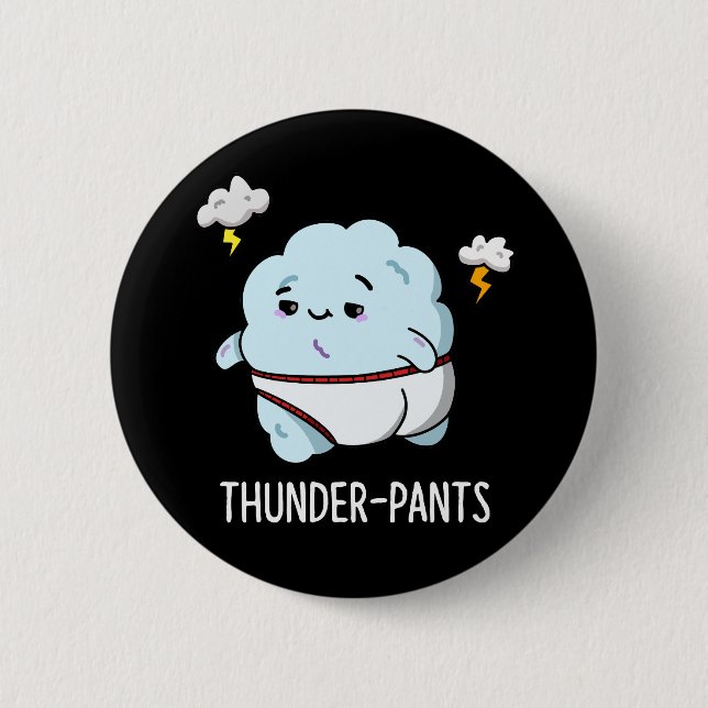 Thunderpants Funny Cloud Weather Pun Dark BG Button (Front)