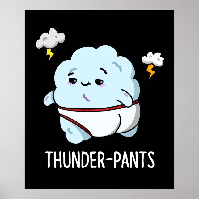Thunderpants Funny Cloud Weather Pun Dark BG Poster (Front)