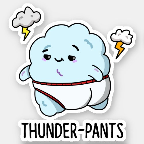Thunderpants Funny Cloud Weather Pun  Sticker