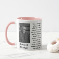 Thurgood Marshall quote Mug