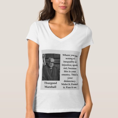 Thurgood Marshall quote T_Shirt