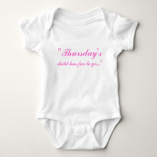 "Thursday's, child has far to go..." Baby Bodysuit