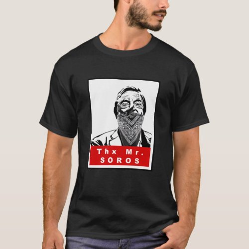 Thx Mr Soros  T_Shirt