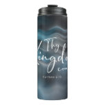 Thy Kingdom Come Modern Script Bible Verse Thermal Tumbler