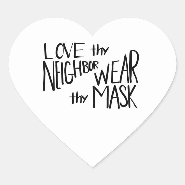 Thy Neighbor Wear Thy Mask  Heart Sticker (Front)