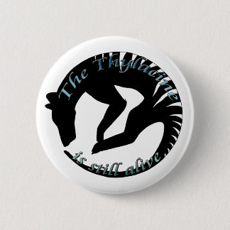 Thylacine Stille Alive Logo Pinback Button