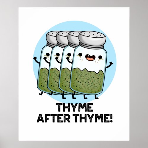 Thyme After Thyme Funny Herb Pun  Poster