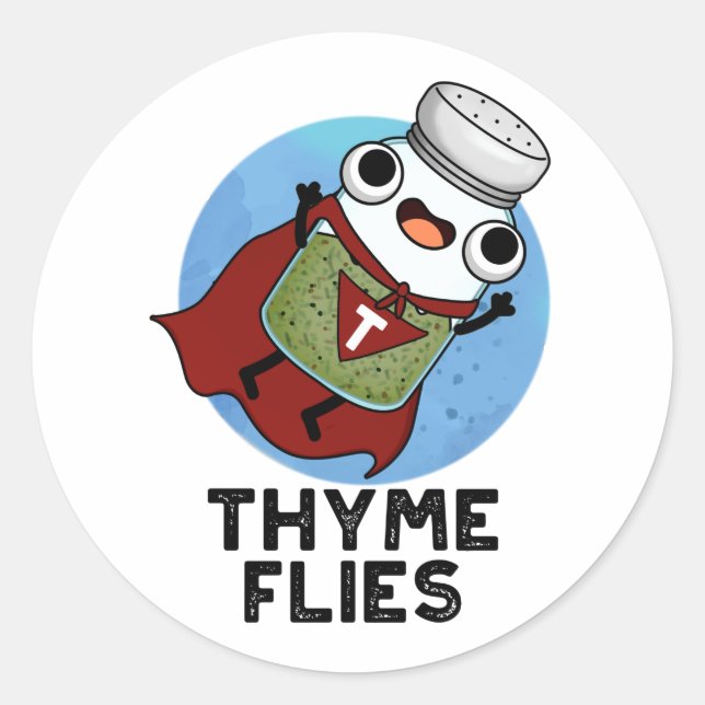 Thyme Flies Funny Herb Pun  Classic Round Sticker (Front)