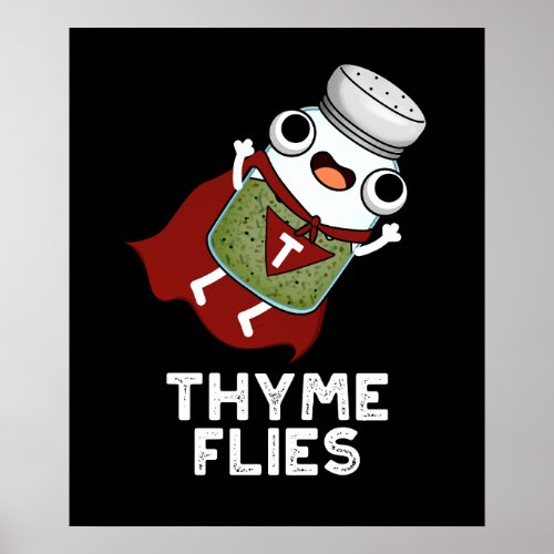 Thyme Flies Funny Herb Pun Dark BG Poster