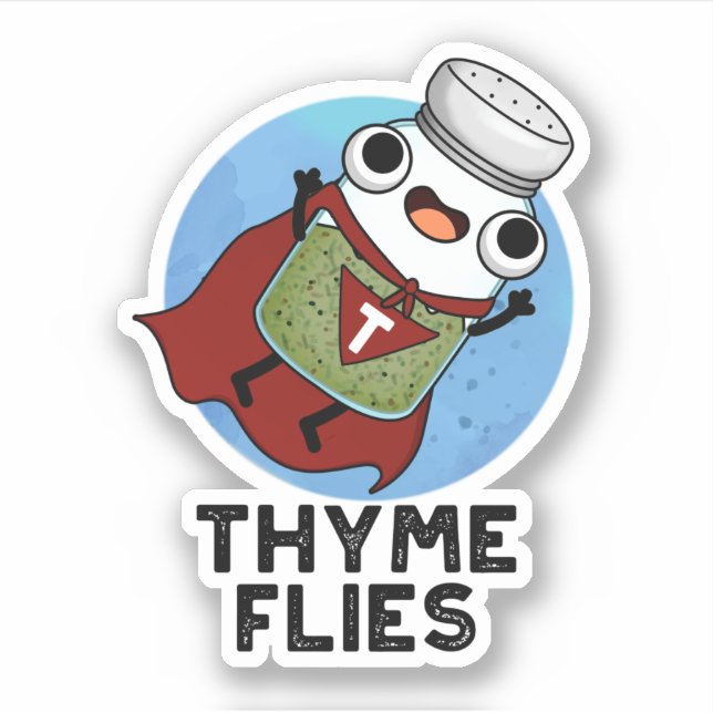 Thyme Flies Funny Herb Pun  Sticker (Front)