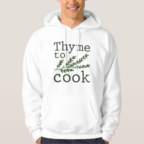 Thyme To Cook Hoodie