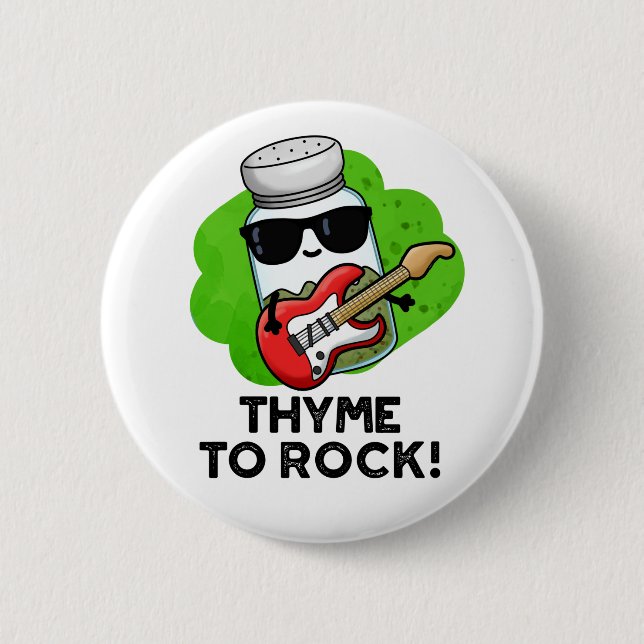 Thyme To Rock Funny Herb Pun  Button (Front)