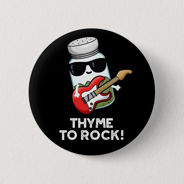 Thyme To Rock Funny Herb Pun Dark BG Button (Front)