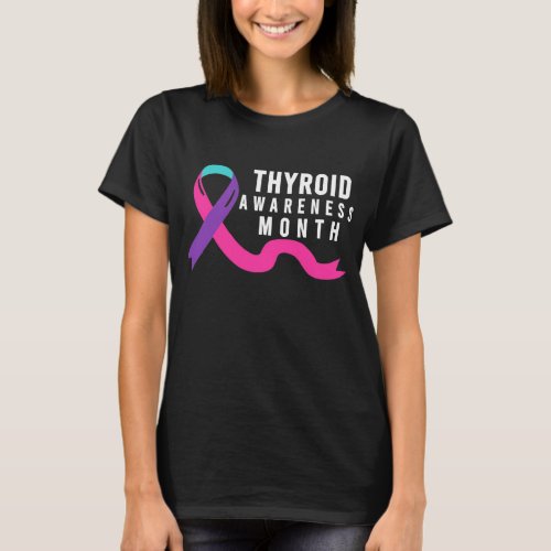 Thyroid Awareness Month Thyroid T_Shirt