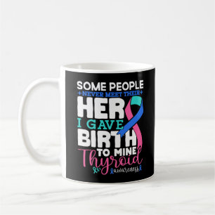 Thyroid Awareness Some People Never Meet Their  Coffee Mug