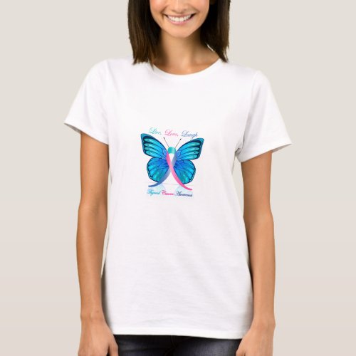 Thyroid Butterfly_ Live Love Laugh T_Shirt