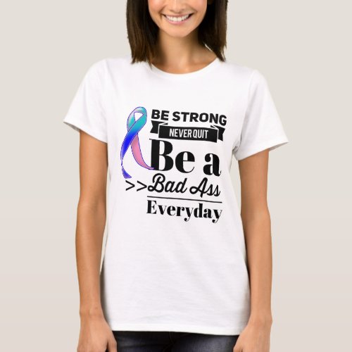 Thyroid Cancer Be Strong T_Shirt