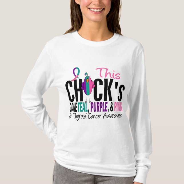 Thyroid Cancer Chick Gone Teal, Purple, and Pink T-Shirt (Front)