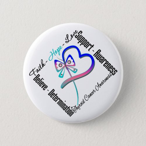 Thyroid Cancer Faith Hope Love Butterfly Pinback Button