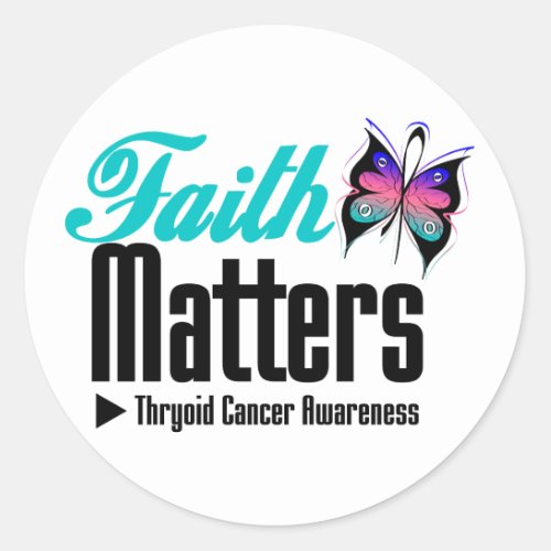 Thyroid Cancer FAITH MATTERS Classic Round Sticker