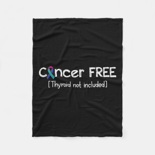 Thyroid Cancer Free_ Thyroid Cancer Support Ribbon Fleece Blanket