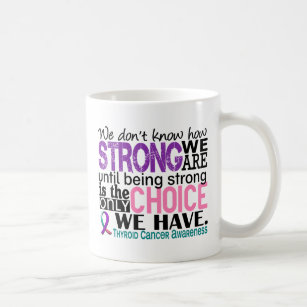 Thyroid Cancer How Strong We Are Coffee Mug