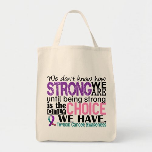 Thyroid Cancer How Strong We Are Tote Bag