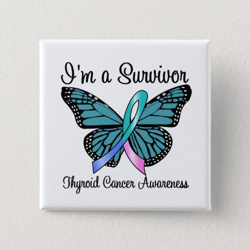 Thyroid Cancer Im a Survivor Button