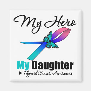 Thyroid Cancer My Hero My Daughter Magnet