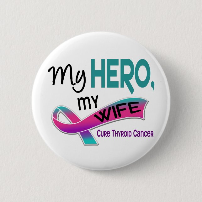 Thyroid Cancer MY HERO MY WIFE 42 Button (Front)