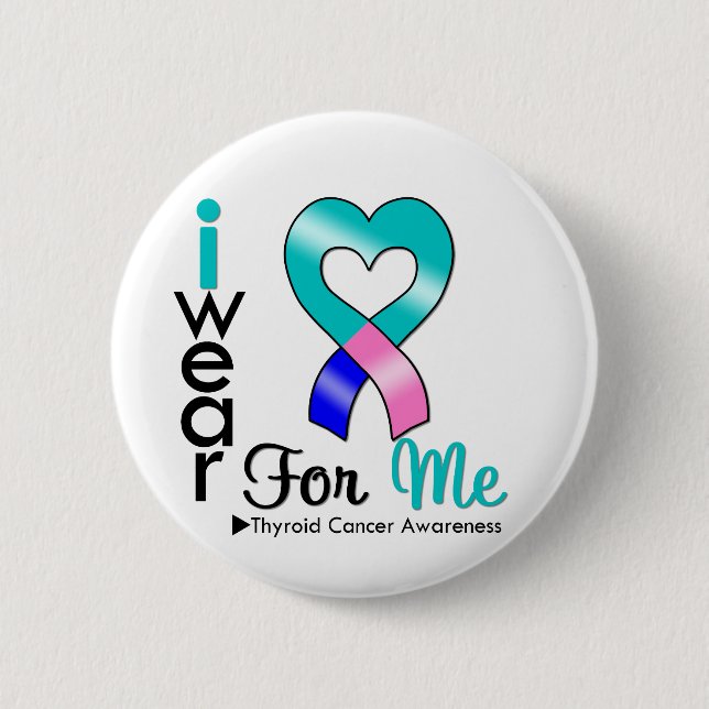 THYROID CANCER Ribbon For Me Button (Front)