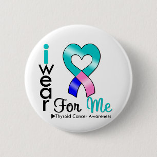 THYROID CANCER Ribbon For Me Button