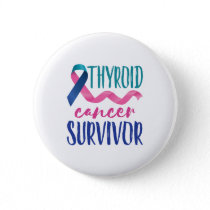 Thyroid Cancer Survivor Button