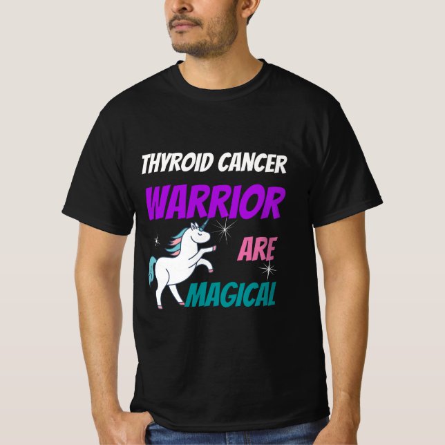 Thyroid cancer warrior are magical T-Shirt (Front)