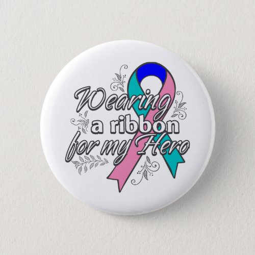 Thyroid Cancer Wearing a Ribbon for My Hero Button