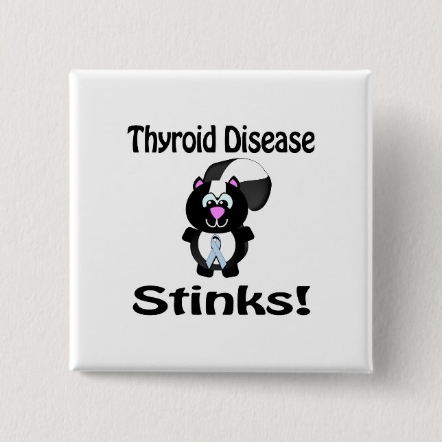 Thyroid Disease Stinks Skunk Awareness Design Pinback Button (Front)