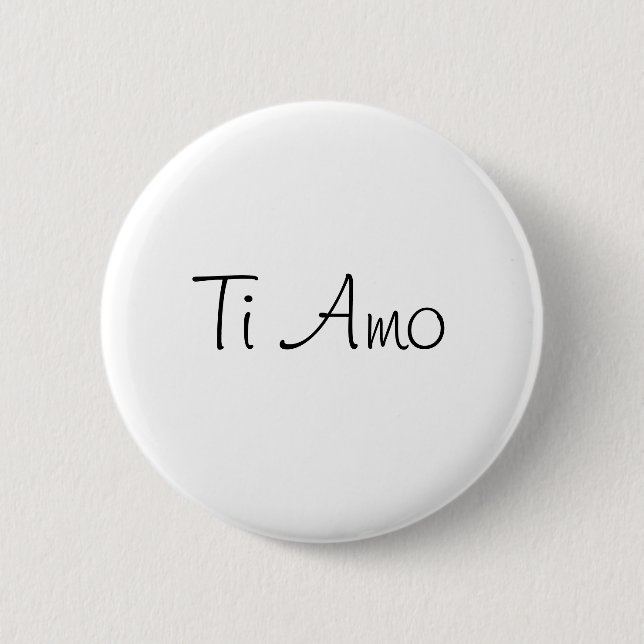 Ti Amo/I Love You Pinback Button (Front)