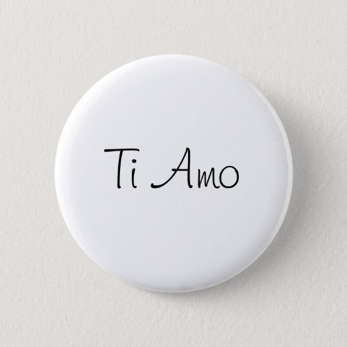 Ti AmoI Love You Pinback Button