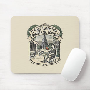 Ti piace l'aperitivo? Ringrazia Torino! - Vintage Mouse Pad