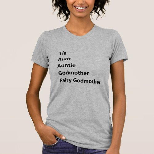 Tia Aunt Auntie Godmother themed T_shirt