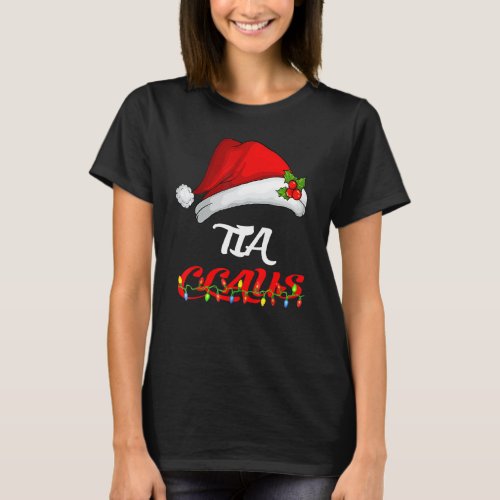 Tia Claus Christmas Pajama Family Matching Xmas T_Shirt