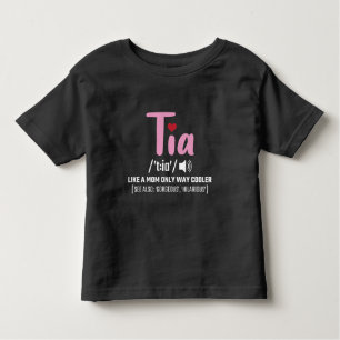 Tia Mom only cooler Aunt Family Love Toddler T-shirt