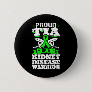 Tia Of A Kidney Disease Warrior Renal Awareness Au Button