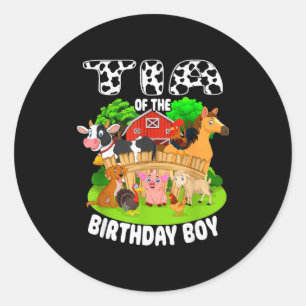 Tia Of The Bday Boy Farm Animals Matching Farm The Classic Round Sticker
